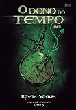 O dono do tempo - Parte 1