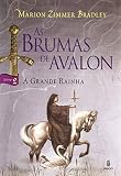 As Brumas de Avalon: A Grande Rainha (Volume 2)