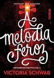 A melodia feroz