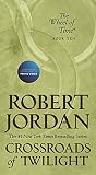 Crossroads of Twilight: Book Ten of 'The Wheel of Time' (English Edition)
