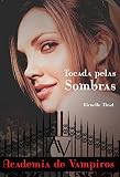 Tocada pelas sombras: 3