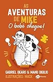 As aventuras de Mike 2: o bebê chegou!
