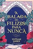 A balada do felizes para nunca (Sucesso no TikTok): 2