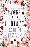 Em busca de Cinderela e Em busca da perfeição