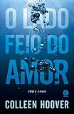 O lado feio do amor