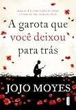 A garota que você deixou para trás