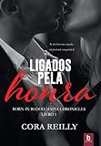 Ligados Pela Honra (Born In Blood Mafia Chronicles Livro 1)