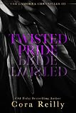Twisted Pride: A Dark Mafia Romance (The Camorra Chronicles Book 3) (English Edition)