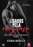 Ligados pela vingança (Born in Blood Mafia Chronicles Livro 5)