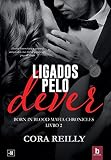 Ligados Pelo Dever (Born In Blood Mafia Chronicles Livro 2)