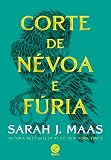Corte de névoa e fúria (Vol. 2 Corte de espinhos e rosas)