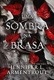 Uma sombra na brasa (Vol. 1 Carne e Fogo)