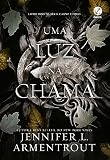 Uma luz na chama (Vol. 2 Carne e Fogo)