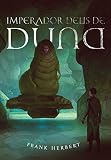 Imperador Deus de Duna (Crônicas de Duna Livro 4)