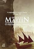 O Festim dos Corvos: As Crônicas de Gelo e Fogo, volume 4