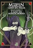 Wild Cards: A mão do homem morto
