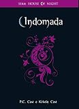 Indomada (House of Night Livro 4)