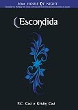 Escondida (House Of Night Livro 10)
