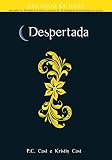 Despertada (House of Night Livro 8)