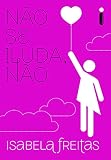 Não se iluda, não: 2