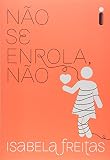 Não se enrola, não: 3