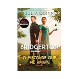 O visconde que me amava (Os Bridgertons – Livro 2): O livro de Anthony