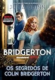 Os segredos de Colin Bridgerton (Os Bridgertons – Livro 4): O livro de Colin