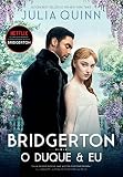 O duque e eu (Os Bridgertons – Livro 1): O livro de Daphne