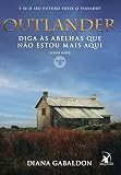 Diga às abelhas que não estou mais aqui (Outlander – Livro 9)