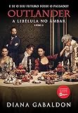A libélula no âmbar (Outlander - Livro 2)