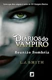 Diários do vampiro: Reunião sombria (Vol. 4)