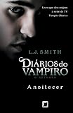 Diários do vampiro – O retorno: Anoitecer (Vol. 1)