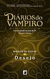 Diários de Stefan: Desejo (Vol. 3)