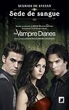 Diários de Stefan: Sede de sangue (Vol. 2)