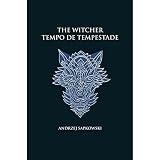 Tempo de tempestade - The Witcher - A saga do bruxo Geralt de Rívia (capa dura): Prelúdio