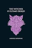 O último desejo -The Witcher - (capa dura): 1