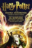 Harry Potter e a Criança Amaldiçoada: Partes um e dois: roteiro definitivo e final
